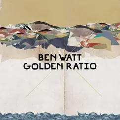 Golden Ratio (Remixes) - Single by Ben Watt album reviews, ratings, credits