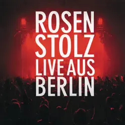 Live aus Berlin (At Columbiahalle 2002) [2 Disc] - Rosenstolz