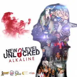 New Level Unlocked (All Radio) - Alkaline