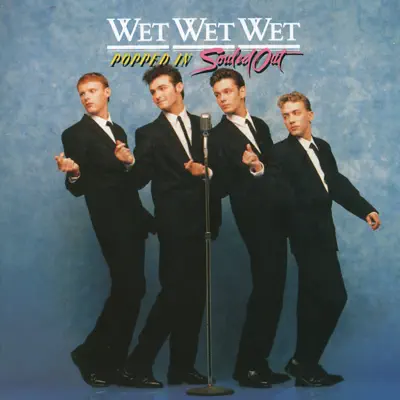 Popped In Souled Out - Wet Wet Wet