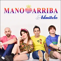 Admitelo - Single - Mano Arriba Admitelo - Single - Mano Arriba