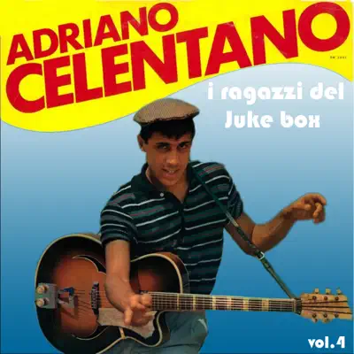 I ragazzi del Juke Box, Vol. 4 - Adriano Celentano I ragazzi del Juke Box, Vol. 4 - Adriano Celentano
