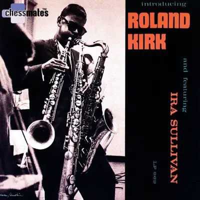 Introducing Roland Kirk - Roland Kirk Introducing Roland Kirk - Roland Kirk