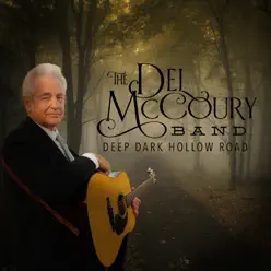 Deep Dark Hollow Road - Single - The Del McCoury Band Deep Dark Hollow Road - Single - The Del McCoury Band