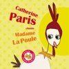 Madame la Poule, 2011