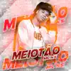 Stream & download Meiotão - Single