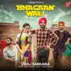 Bhagaan Wali - Single album lyrics, reviews, download