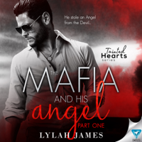 Lylah James - The Mafia and His Angel, Book 1: Tainted Hearts (Unabridged) artwork