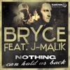 Bryce feat. J-Malik - Nothing Can Hold Us Back