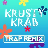 Krusty Krab (Trap Remix) - Single