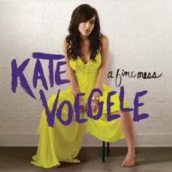 A Fine Mess (Deluxe Version) - Kate Voegele