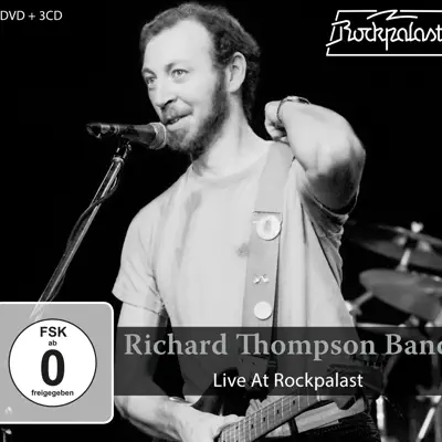 Live at Rockpalast - December 10, 1983 Rockpalast Hamburg / Markthalle & Live at Rockpalast - January 26, 1984 Rockpalast Cannes / Midem - The Richard Thompson Band Live at Rockpalast - December 10, 1983 Rockpalast Hamburg / Markthalle & Live at Rockpalast - January 26, 1984 Rockpalast Cannes / Midem - The Richard Thompson Band