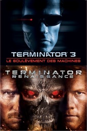 TERMINATOR 3 : RISE OF THE MACHINES + TERMINATOR SALVATION