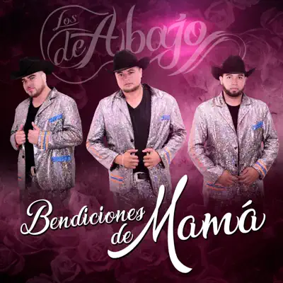 Bendiciones de Mamá - Los de Abajo