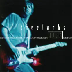 The Clarks Live - The Clarks