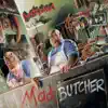 Mad Butcher - EP album lyrics, reviews, download