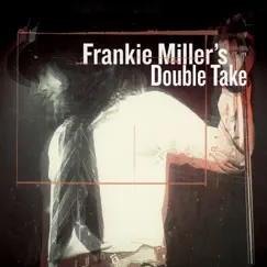 Frankie Miller's Double Take by Frankie Miller album reviews, ratings, credits