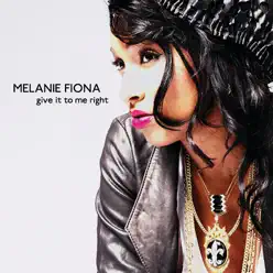 Give It to Me Right - EP - Melanie Fiona