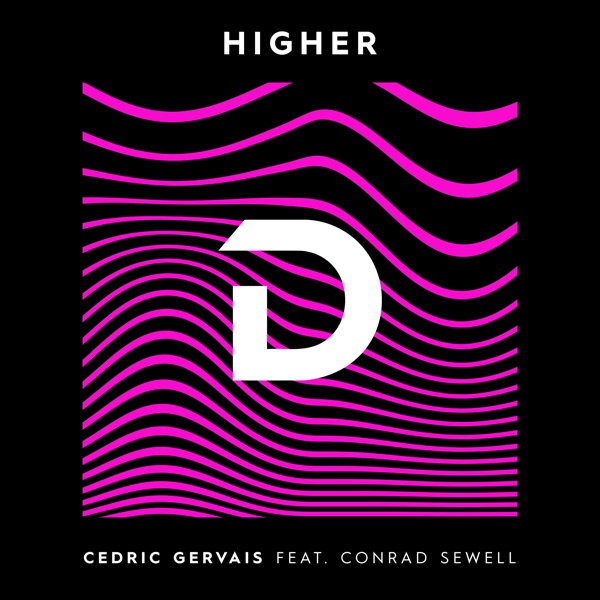 Higher (feat. Conrad Sewell) - Single - Cedric Gervais