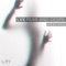 Fear and Desire (feat. Stilz) - LVX lyrics