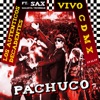 Pachuco (feat. "Sax" Maldita Vecindad) [En Vivo, 17/11/17] - Single