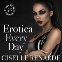 Giselle Renarde - Erotica Every Day: 30 Flash Fiction Stories (Unabridged) artwork