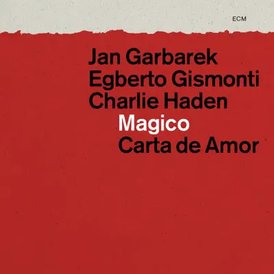 Mágico - Carta de Amor (Live) - Egberto Gismonti