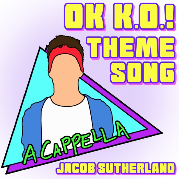 OK K.O. Let's Be Heroes Theme Song (A Cappella)