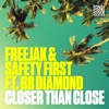 Freejak - Closer Than Close (feat. BB Diamond)