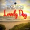 Lovely Day (feat. Jason Anousheh) [Extended Mix] - Erick Decks lyrics