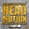 Head Motion (feat. J-Real, Yung Ted & Lester Roy) - Joe Weed lyrics