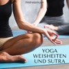 Yoga Weisheiten und Sutra - Wellnessmusik, Meditationsmusik, Entspannungsmusik, Schlafmusik