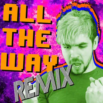 All the Way (Pop Remix) [feat. Mike O.] - Single - The Gregory Brothers