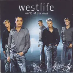 World of Our Own (European First Reissue Version) - Westlife