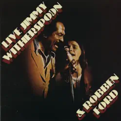 Jimmy Witherspoon & Robben Ford (Live at The Ash Grove, 1976) - Robben Ford