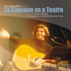 La Canzone va a Teatro (Regia di Flavio Oreglio)