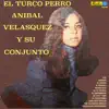 El Turco Perro (with Jose Velasquez) album lyrics, reviews, download