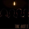Think About It - EP