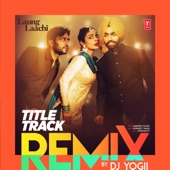 Mannat Noor - Laung Laachi Title Track Remix