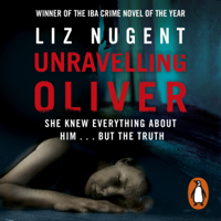 Liz Nugent - Unravelling Oliver (Unabridged) artwork