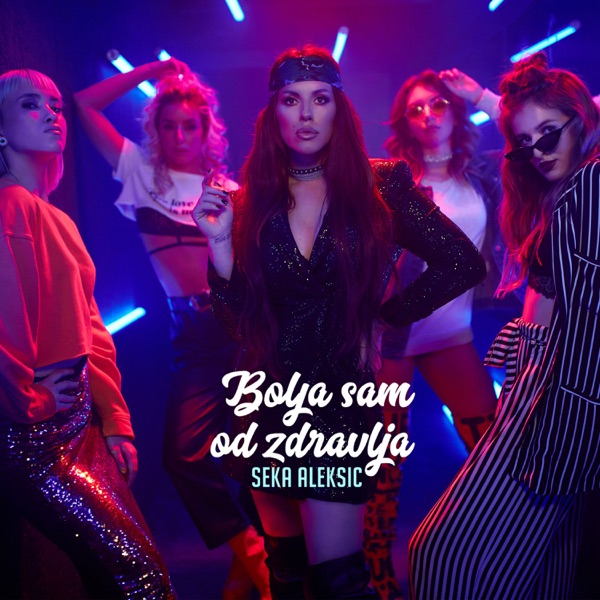 Seka Aleksic - Bolja Sam Od Zdravlja