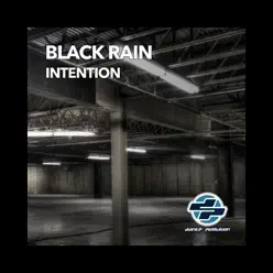 Intention - Single - Black Rain Intention - Single - Black Rain