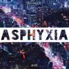 Asphyxia (From "Tokyo Ghoul:re") song lyrics