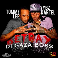 Betray Di Gaza Boss - Single - Vybz Kartel