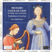 Richard cœur de Lion, troubadours et trouvères - Ensemble Alla Francesca