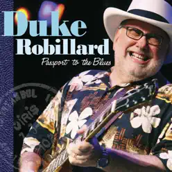 Passport To the Blues - Duke Robillard Passport To the Blues - Duke Robillard