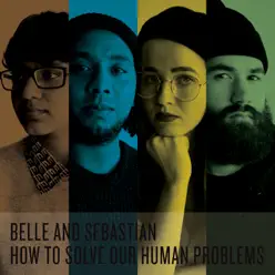 How To Solve Our Human Problems (Parts 1-3) - Belle and Sebastian