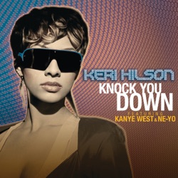 Keri Hilson - Knock You Down (feat. Kanye West & Ne-Yo)