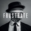 Frustrate