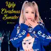 Ugly Christmas Sweater - Single album lyrics, reviews, download